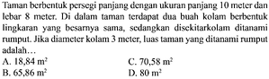 Taman berbentuk persegi panjang dengan ukuran panjang 10