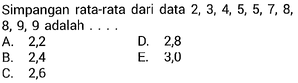 Simpangan rata-rata dari data 2,3,4,5,5,7,8,8,9,9 adalah ...