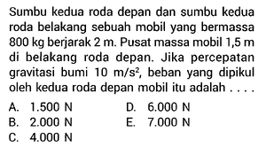 Sumbu kedua roda depan dan sumbu kedua roda belakang sebu...