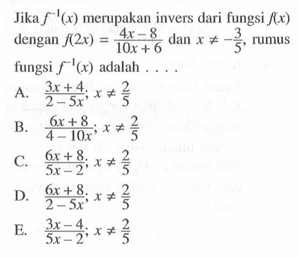 Jika f^(-1)(x) merupakan invers dari fungsi f(x) dengan...