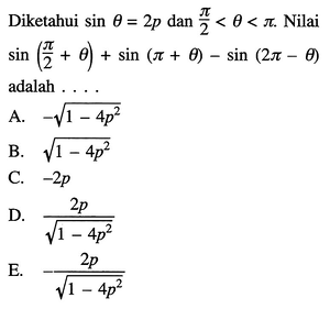Diketahui sin theta=2p dan pi/2