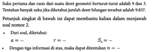Suku pertama dan rasio dari suatu deret geometri berturut...
