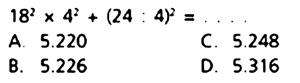 18^2 x 4^2 + (24: 4)^2=....